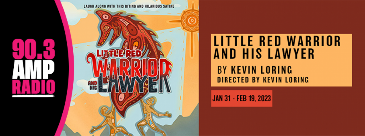 Theatre Calgary: Little Red Warrior and His Lawyer
