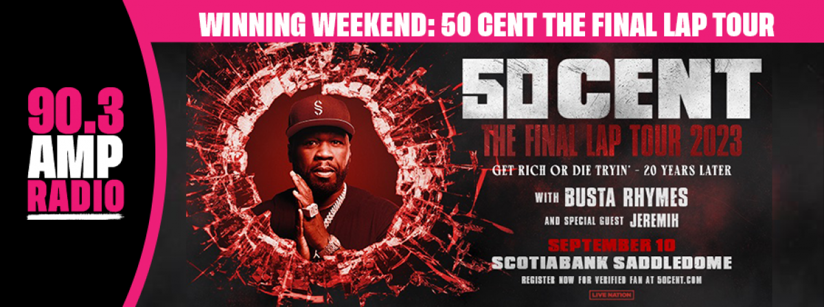 AMP WINNING WEEKEND 50 CENT