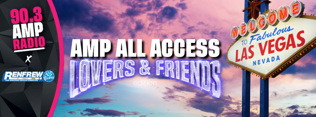 AMP All Access: Lovers & Friends Edition